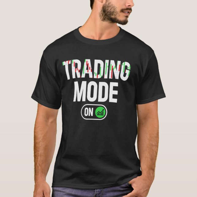 Handelsmodus auf Börsenhändler Funny Trader T-Shirt (Vorderseite)