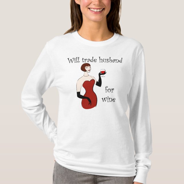 Handelt Ehemann für Wein T-Shirt (Vorderseite)