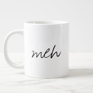 Handgeschriebene Meh Lustige Jumbo Jumbo-Tasse