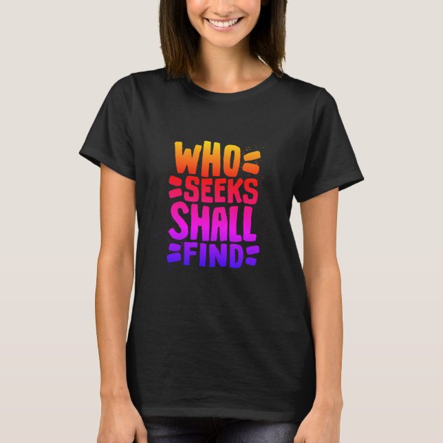 Handgezeichnete Worte Phrase Wer Sucht Wird Finden T-Shirt (Vorderseite)