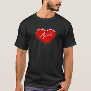Handgezeichneter HerzApril - Vorname Herz I Liebe T-Shirt