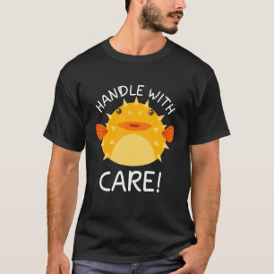 Handhabung mit Sorgfalt Puffer Fisch Blowfish Puff T-Shirt