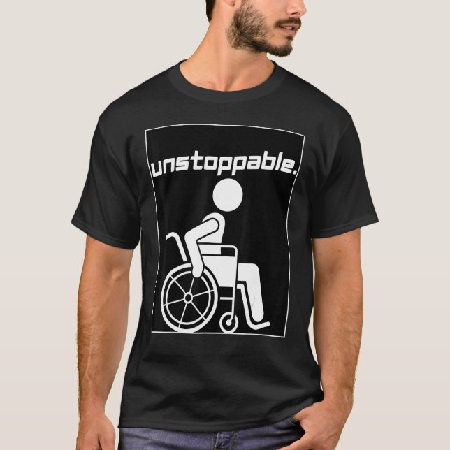 Handicap Disabled Person Graphic Motivation Unstop T-Shirt (Vorderseite)