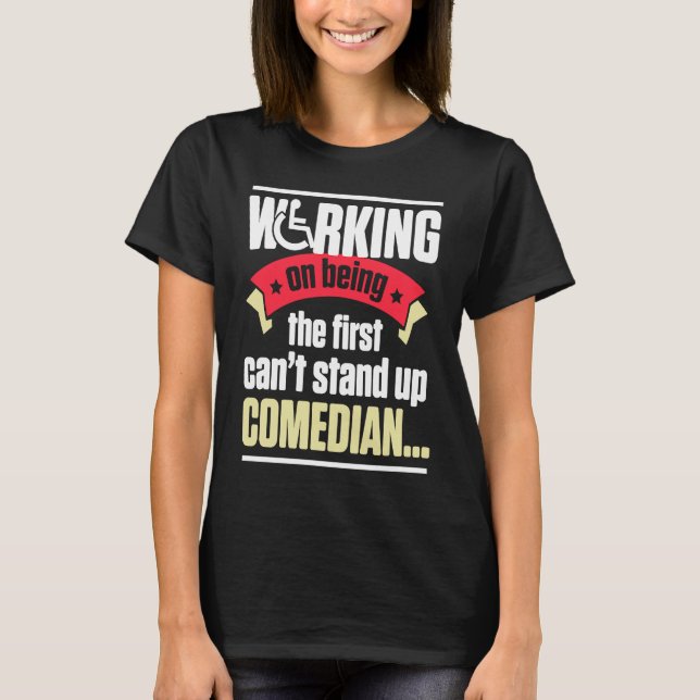 Handicap Humor Stand Comedian Disabled Survivor Wa T-Shirt (Vorderseite)