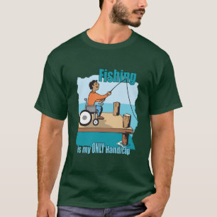 Handicap Rollstuhl Fischerei T-Shirt