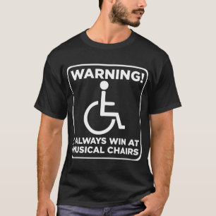 Handicap Sarcastic Rollstuhl Musikalischer Stuhl T-Shirt