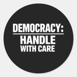 Handle Democracy With Care Runder Aufkleber