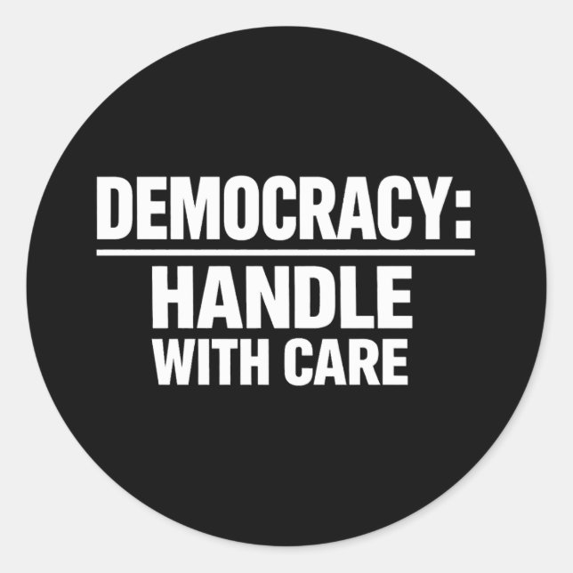 Handle Democracy With Care Runder Aufkleber (Vorderseite)