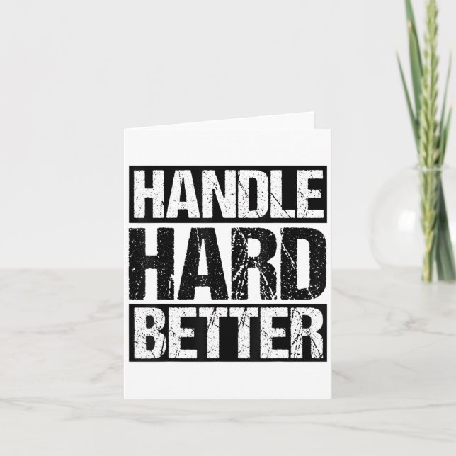 Handle Hard Better Motivational Sitivity Message  Karte (Vorderseite)