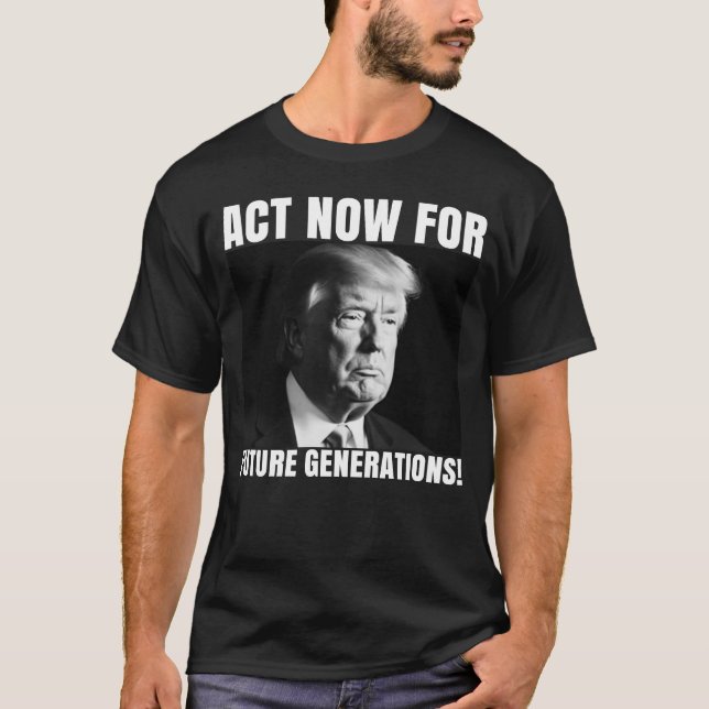Handle jetzt für zukünftige Generationen - Klimabe T-Shirt (Vorderseite)