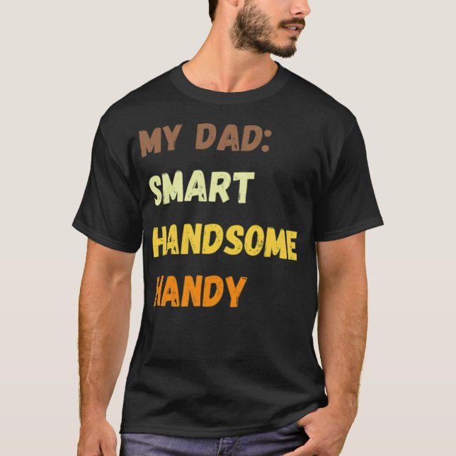 Handlicher Vater, mein Vater ist einfach. T-Shirt (Vorderseite)
