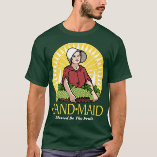 Handmaid Raisins T-Shirt