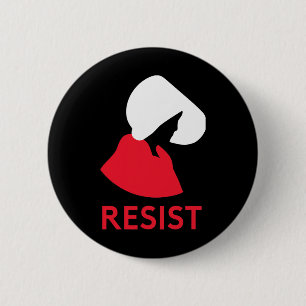 Handmaid Resist Feminist Protest Button