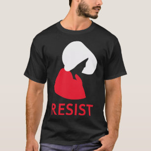 Handmaid Resist Feminist Protest T-Shirt
