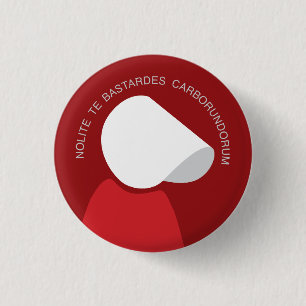 Handmaid's Tale Latin Protest   Button