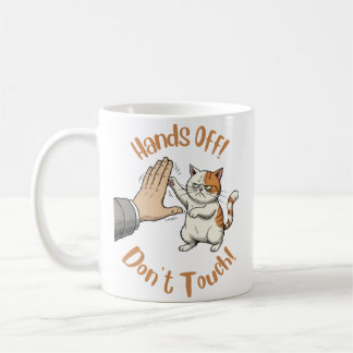 "Hands off, Don't Touch" funny quote on mug Kaffeetasse
