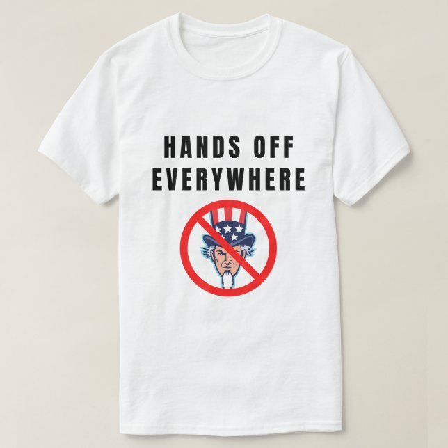 Hands off everywhere T-Shirt (Design vorne)