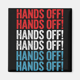 Hands Off Kundgebung Protest T - Shirt.png Magnet