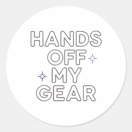 Hands Off My Gear" Vinyl Sticker