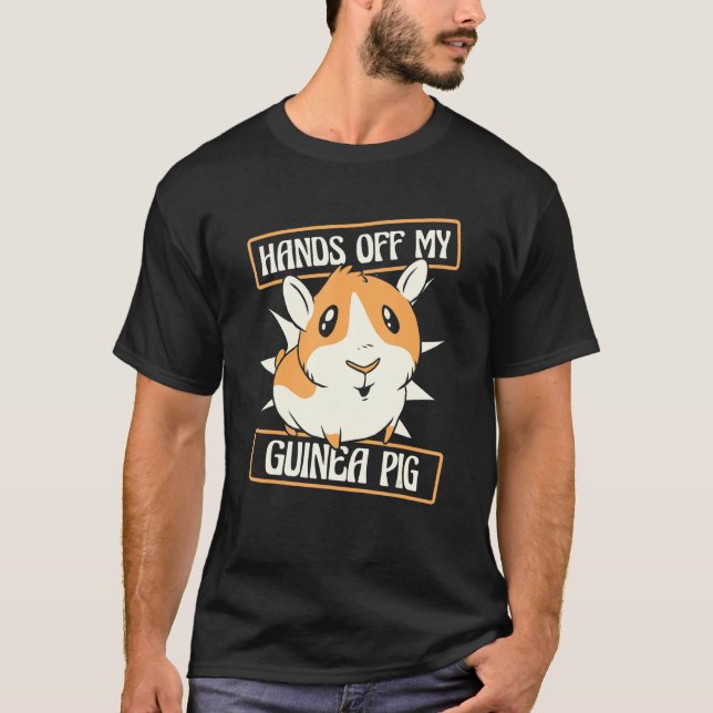Hands Off My Guinea Pig Guinea Pig Breeder Guinea  T-Shirt (Vorderseite)