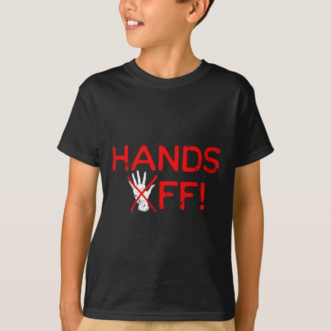 Hands Off Protest Resist T-Shirt (Vorderseite)