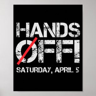 Hands Off Protest Samstag, 5. April Männer Frauen  Poster
