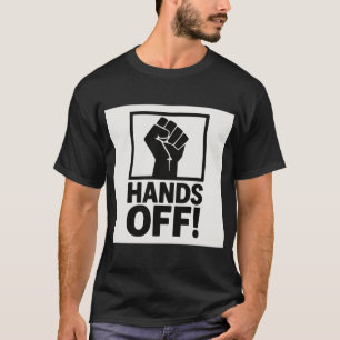 Hands Off Protest-T - Shirt - Fett-Anweisung Graph