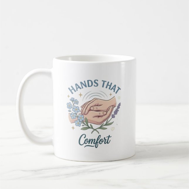 Hands That Comfort Nurse Quote Kaffeetasse (Links)
