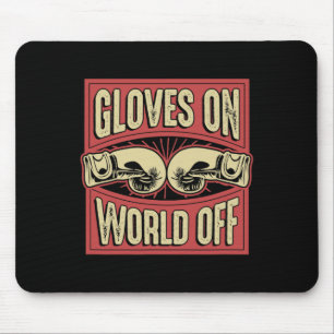 Handschuhe an Welt aus lustiges Kickboxen Boxen Ma Mousepad