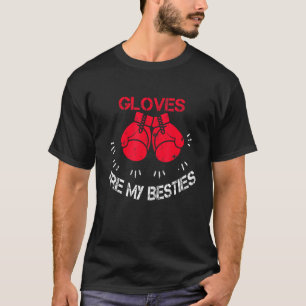 Handschuhe sind meine Besties Boxer Gloves Boxing T-Shirt