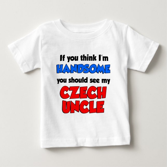 Handsome Czech Uncle Baby T-shirt (Vorderseite)
