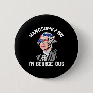 Handsome No George Washington 1776 Funny 4th of Ju Button