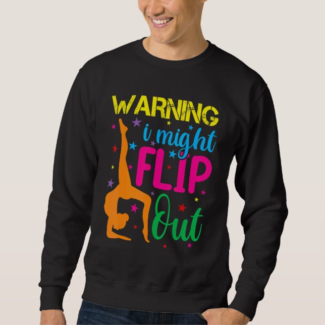 Handstand  For Girls Women Gymnastics I Might Flip Sweatshirt (Vorderseite)