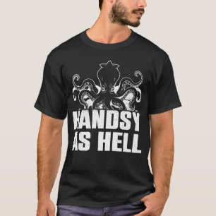 Handsy As Hell - Octopus Kraken Tintenfisch T-Shirt