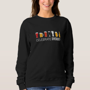 Handwerker feiern Diversity Zuhause Brewing Beer D Sweatshirt