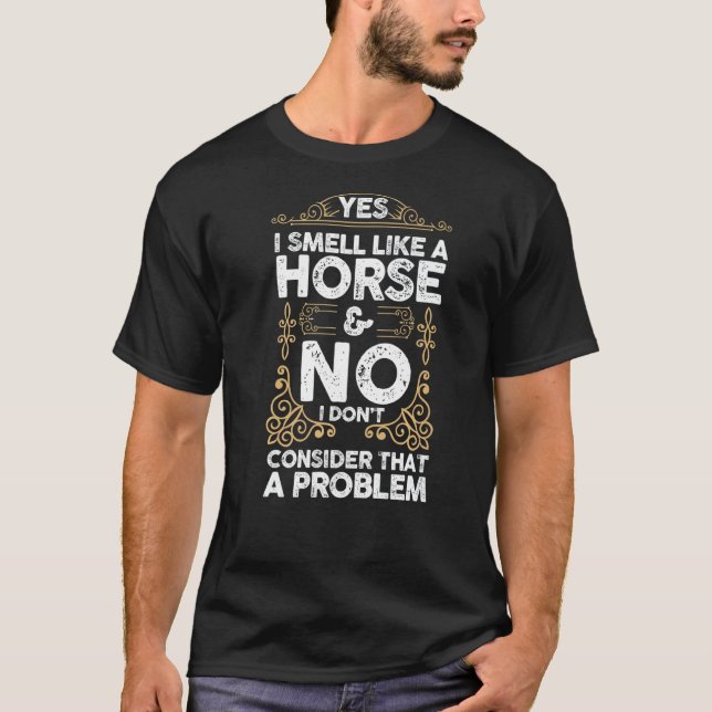 Handwerker Pferd Ich bin ein Farrier Ja, ich riech T-Shirt (Vorderseite)