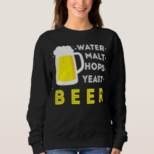Handwerkliches Bier und Eigenbrauen oder Wasser Ma Sweatshirt