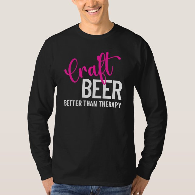 Handwerksbier besser als Therapiegruppe T-Shirt (Vorderseite)