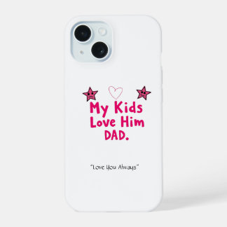 Handyhülle „Meine Kinder lieben ihn“ – Individuell iPhone 15 Hülle