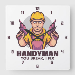 Handyman, du Break, ich repariere Quadratische Wanduhr