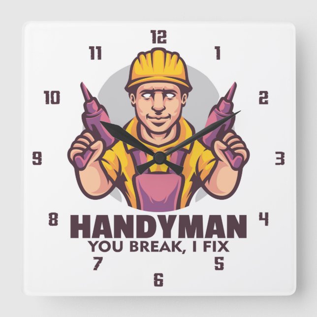 Handyman, du Break, ich repariere Quadratische Wanduhr (Vorderseite)