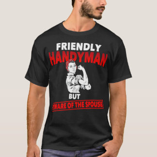 Handyman Geschenke Männer Frauen Ehefrau lustige S T-Shirt
