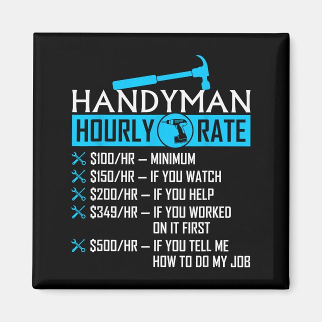 Handyman Hourly Rate Humor Carpenter Funny Handy M Magnet (Vorne)