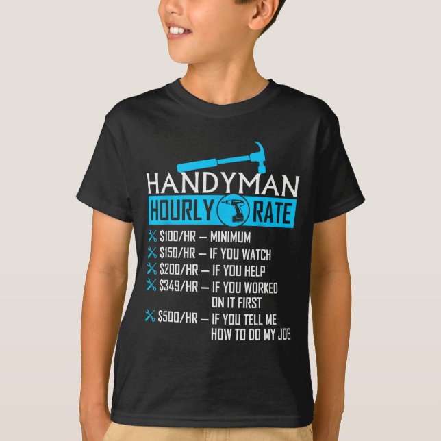 Handyman Hourly Rate Humor Carpenter Funny Handy M T-Shirt (Vorderseite)