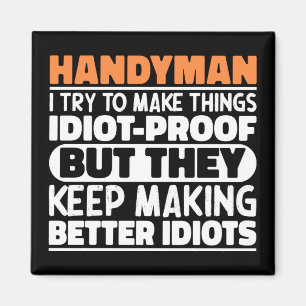 Handyman Ich versuche, Dinge lustig Zitat Handyman Magnet