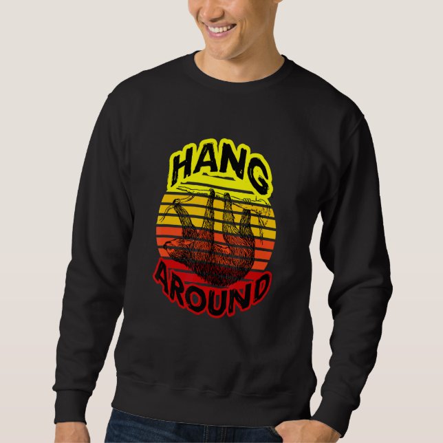 Hang Around Sloth Friend Sweatshirt (Vorderseite)