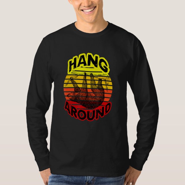 Hang Around Sloth Friend T-Shirt (Vorderseite)