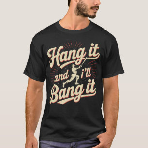 Häng es auf und ich werde es schlagen Wettbewerbs T-Shirt