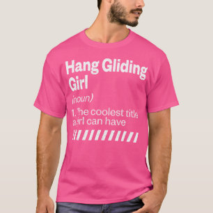 Hang-Gleiter-Mädchen-Definition Hang-Gleiter-Abent T-Shirt