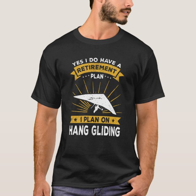 Hang Glider Saying Hang Gliding T-Shirt (Vorderseite)